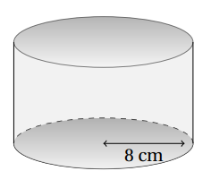 Cylindre de rayon 8 cm.