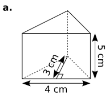 Prisme droit à base triangulaire : base de 4 cm, hauteur du triangle 3 cm, hauteur du prisme 5 cm.